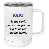 PAPI - На света сте един човек, но за нас сте светът от неръждаема стомана вакуумна изолирана чаша за кафе за пътуване с плъзгач с плъзгач, бял